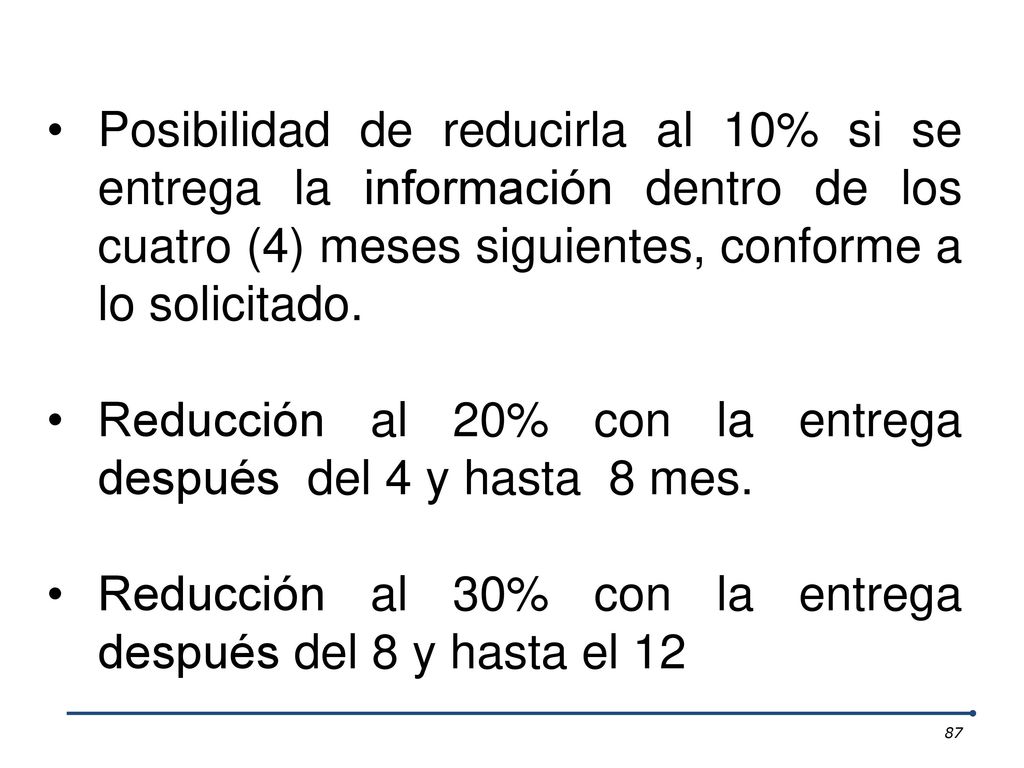 Posibilidad de reducirla al 10% si se entrega la información dentro de los cuatro (4) meses siguientes, conforme a lo solicitado.
