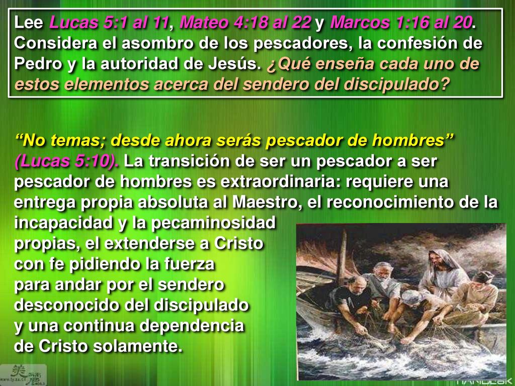 Lee Lucas 5:1 al 11, Mateo 4:18 al 22 y Marcos 1:16 al 20