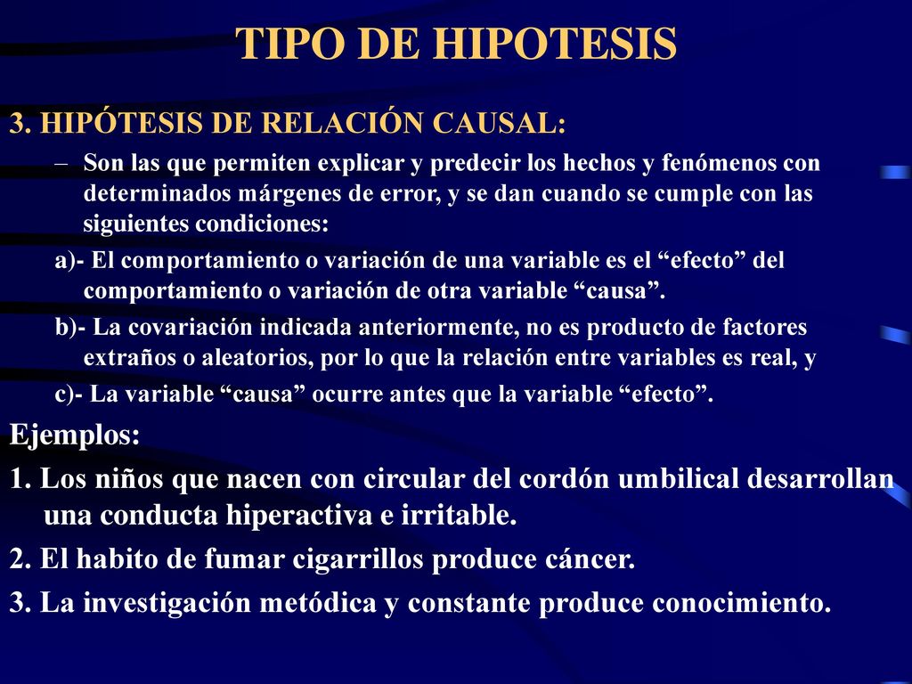 TIPO DE HIPOTESIS 3. HIPÓTESIS DE RELACIÓN CAUSAL: Ejemplos: