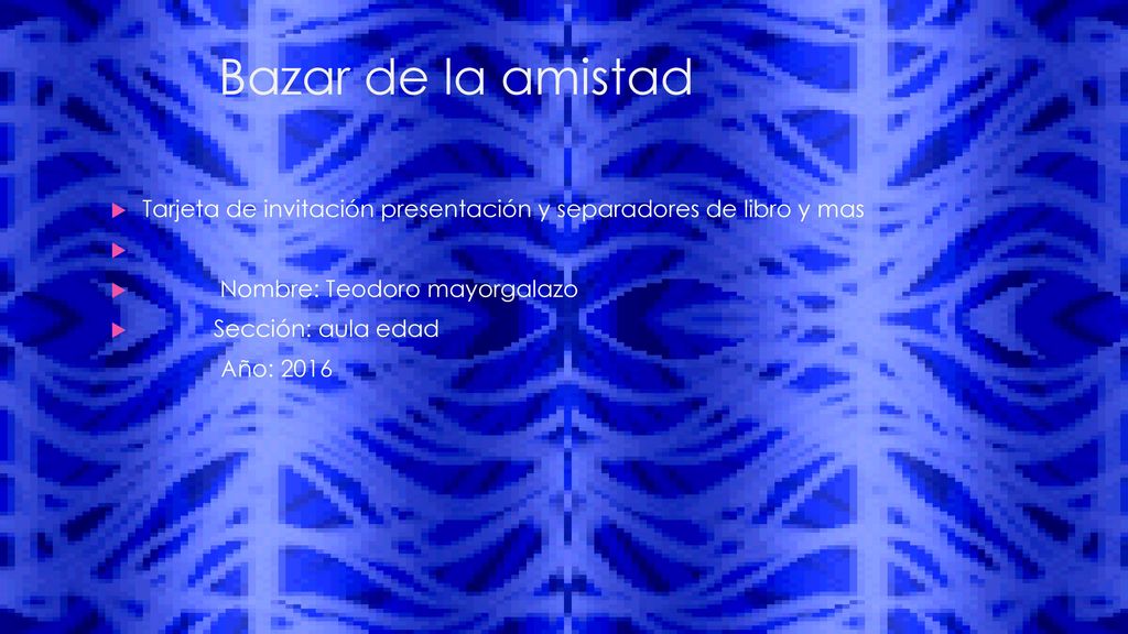 Bazar de la amistad Tarjeta de invitación presentación y separadores de libro y mas. Nombre: Teodoro mayorgalazo.