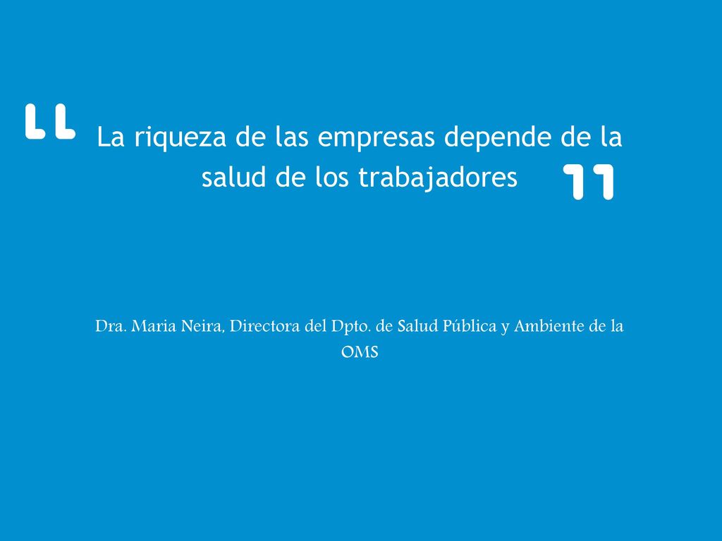 La riqueza de las empresas depende de la salud de los trabajadores
