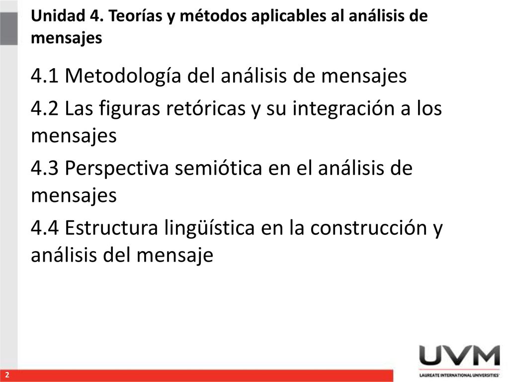 Unidad 4. Teorías y métodos aplicables al análisis de mensajes