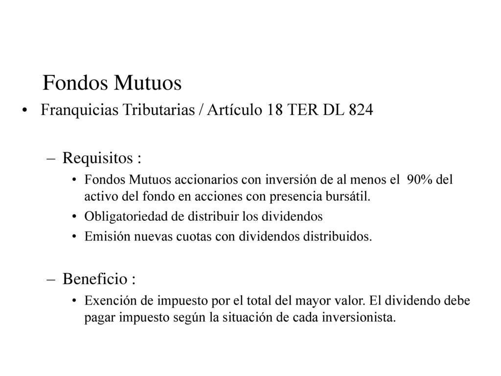 Fondos Mutuos Franquicias Tributarias / Artículo 18 TER DL 824