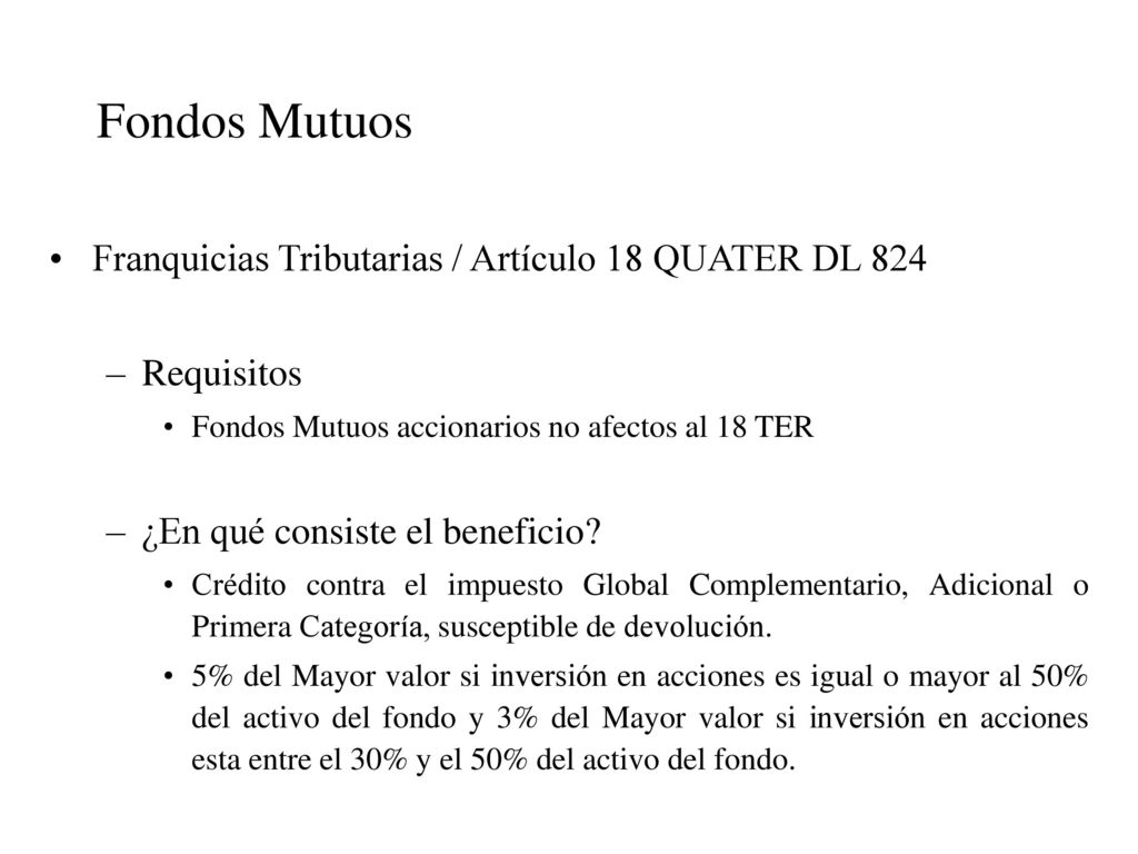 Fondos Mutuos Franquicias Tributarias / Artículo 18 QUATER DL 824