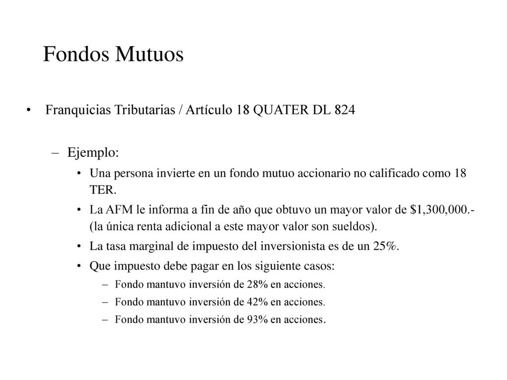 Fondos Mutuos Franquicias Tributarias / Artículo 18 QUATER DL 824