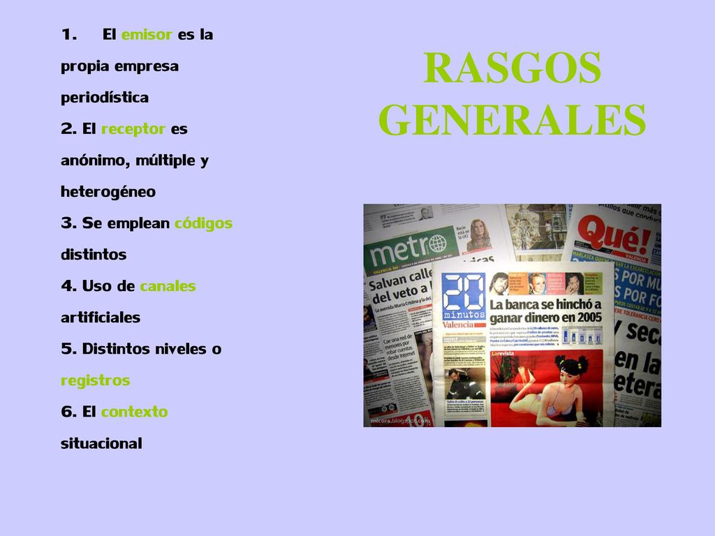 RASGOS GENERALES El emisor es la propia empresa periodística