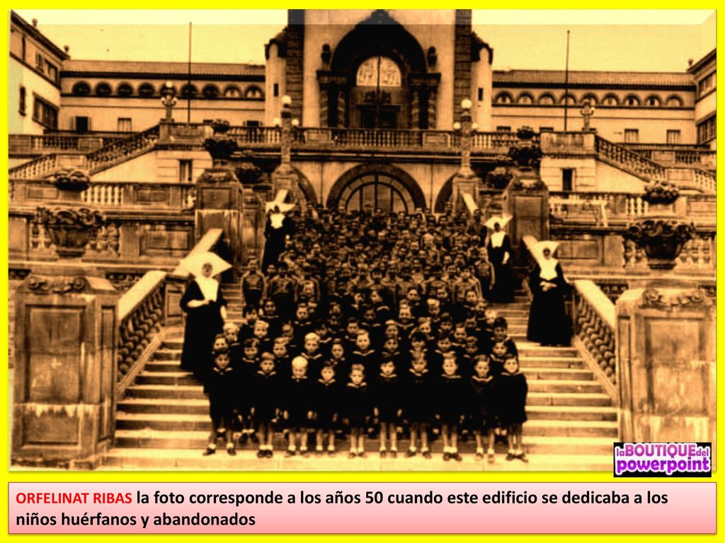 ORFELINAT RIBAS la foto corresponde a los años 50 cuando este edificio se dedicaba a los niños huérfanos y abandonados