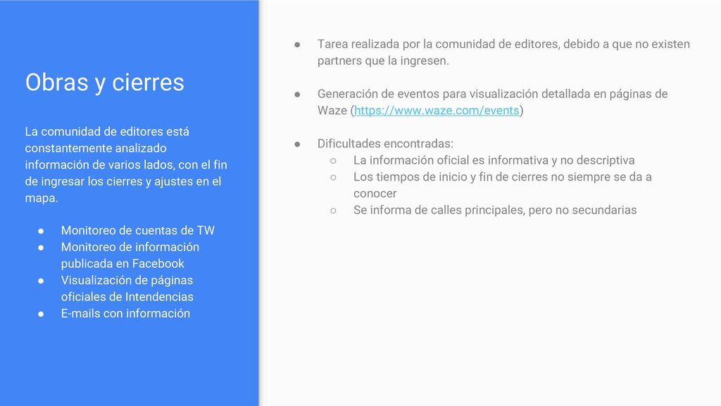 Obras y cierres Tarea realizada por la comunidad de editores, debido a que no existen partners que la ingresen.