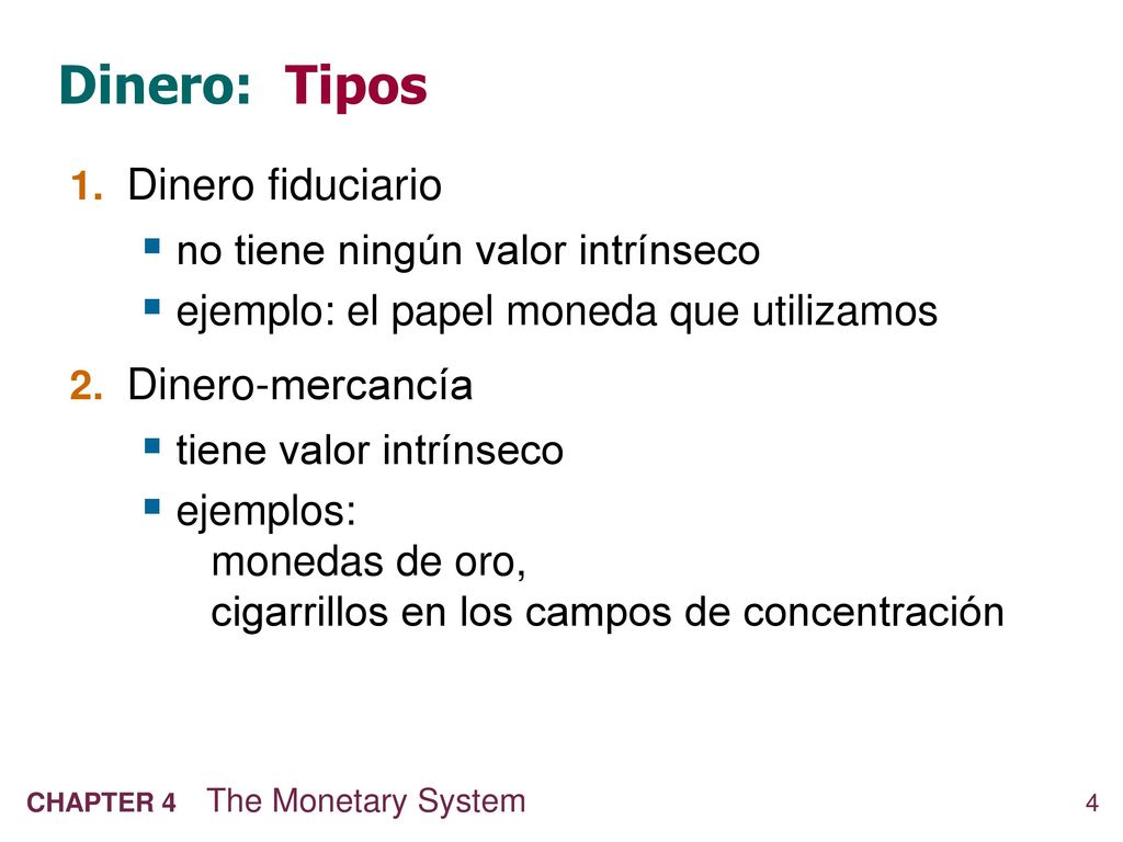 Dinero: Tipos no tiene ningún valor intrínseco