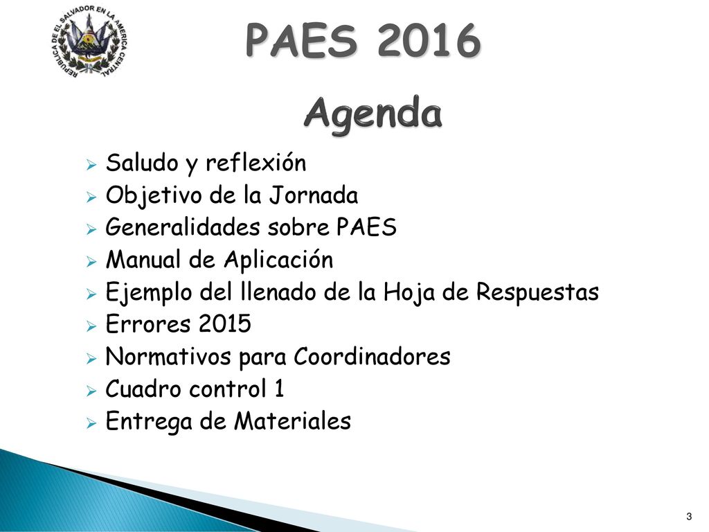PAES 2016 Agenda Saludo y reflexión Objetivo de la Jornada