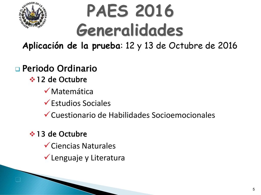 Aplicación de la prueba: 12 y 13 de Octubre de 2016