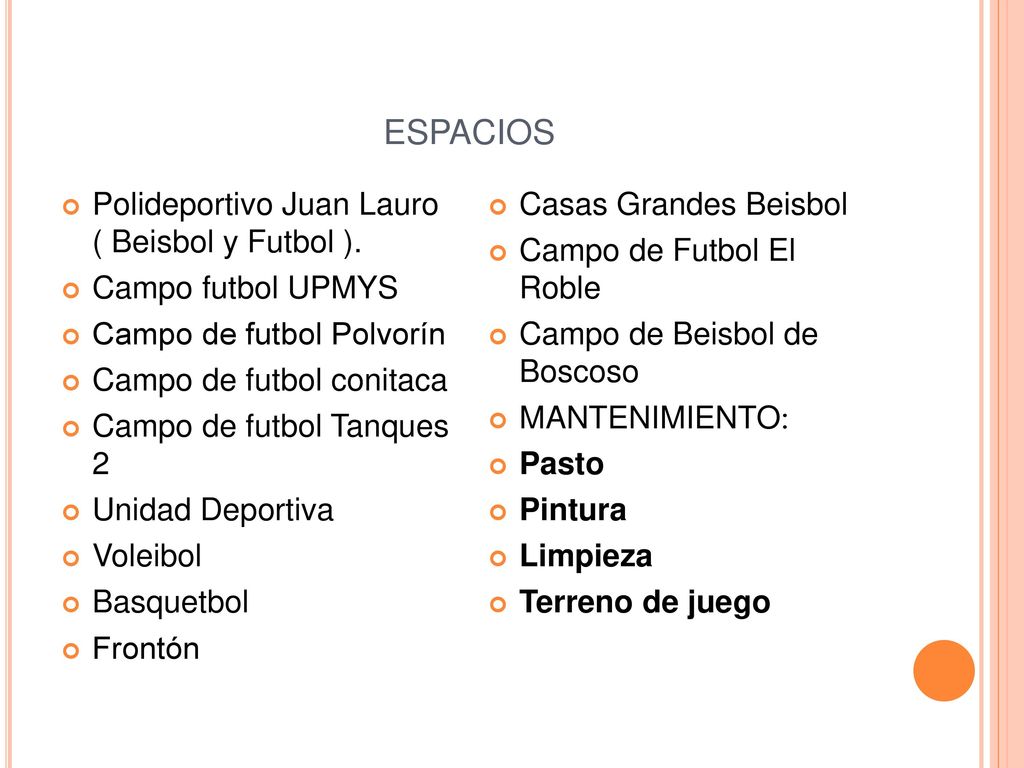 espacios Polideportivo Juan Lauro ( Beisbol y Futbol ).
