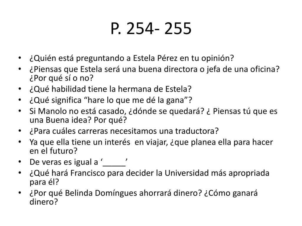 P ¿Quién está preguntando a Estela Pérez en tu opinión