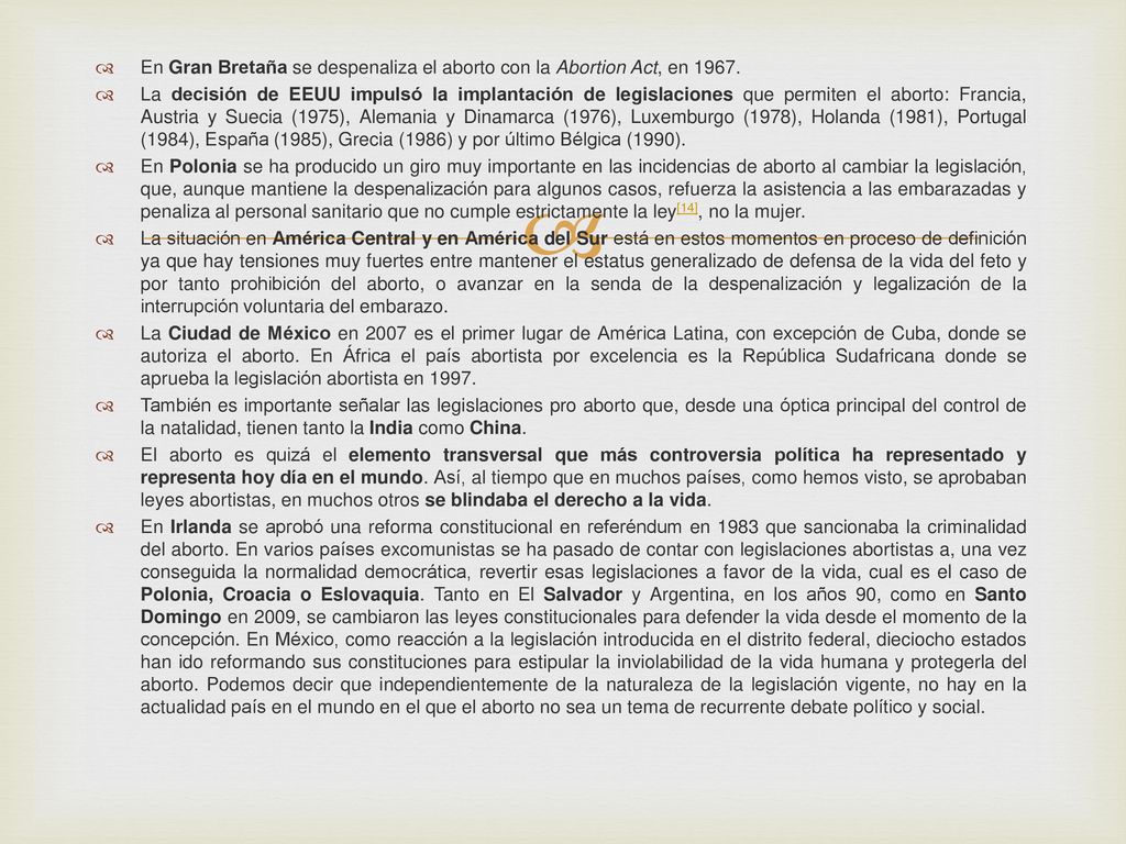 En Gran Bretaña se despenaliza el aborto con la Abortion Act, en 1967.