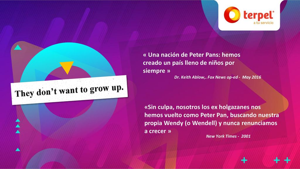 « Una nación de Peter Pans: hemos creado un país lleno de niños por siempre »