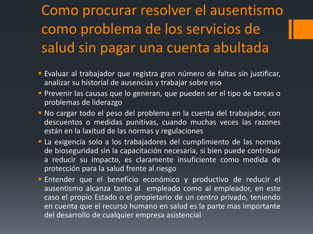 Como procurar resolver el ausentismo como problema de los servicios de salud sin pagar una cuenta abultada