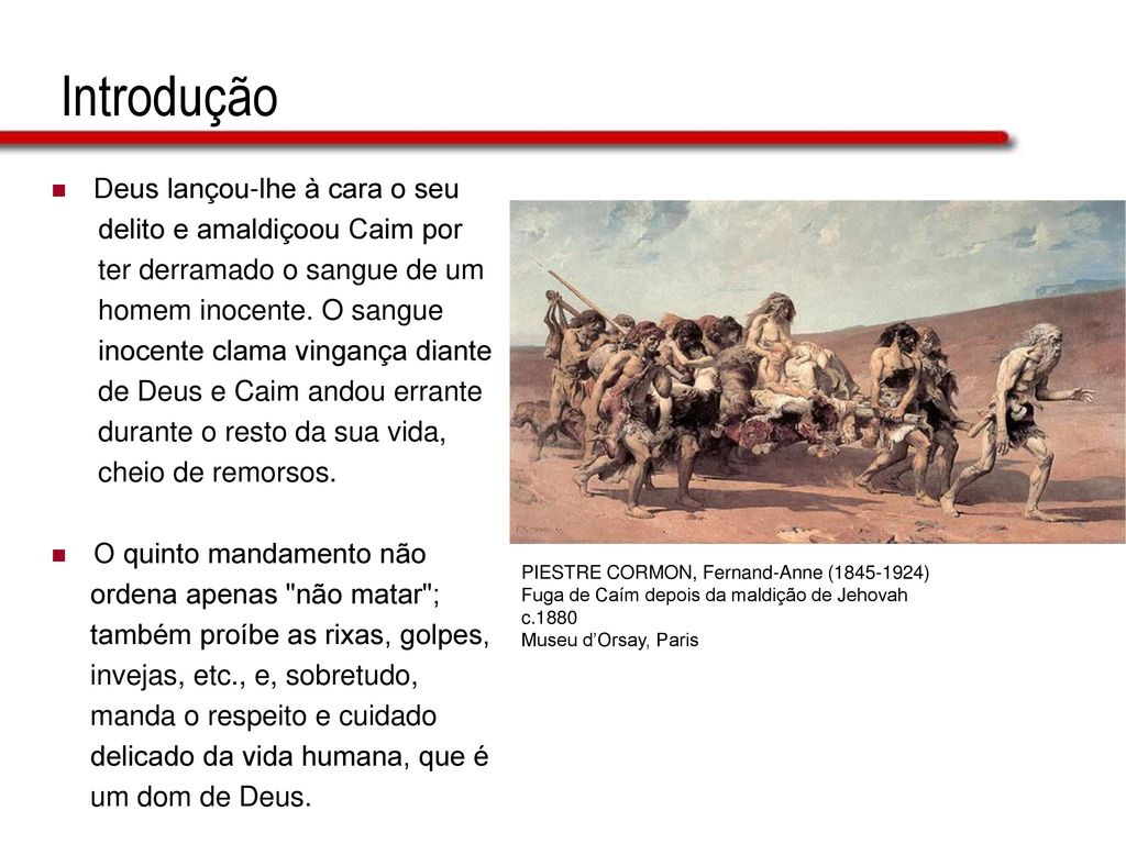 Introdução Deus lançou-lhe à cara o seu delito e amaldiçoou Caim por