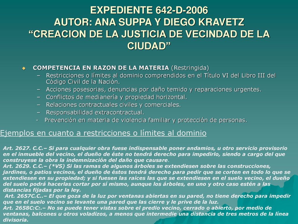 EXPEDIENTE 642-D-2006 AUTOR: ANA SUPPA Y DIEGO KRAVETZ CREACION DE LA JUSTICIA DE VECINDAD DE LA CIUDAD