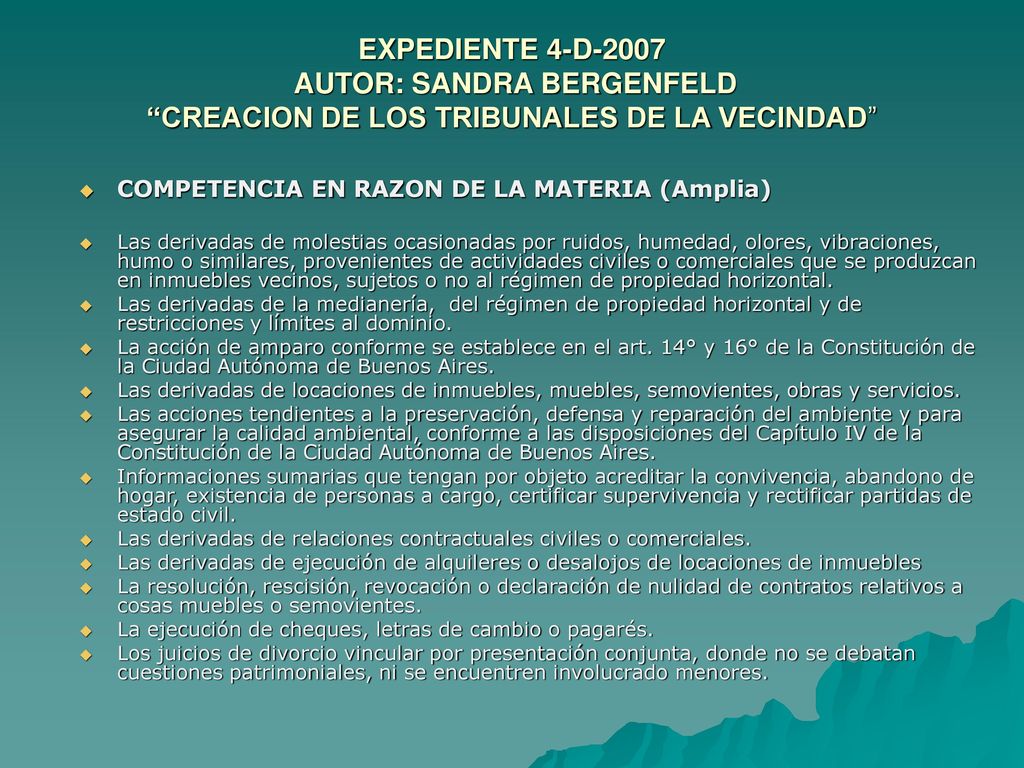 EXPEDIENTE 4-D-2007 AUTOR: SANDRA BERGENFELD CREACION DE LOS TRIBUNALES DE LA VECINDAD