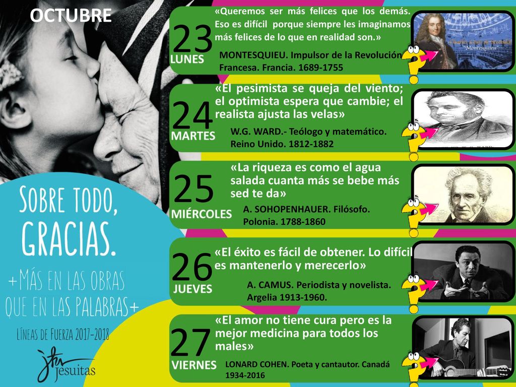 OCTUBRE «Queremos ser más felices que los demás. Eso es difícil porque siempre les imaginamos más felices de lo que en realidad son.»