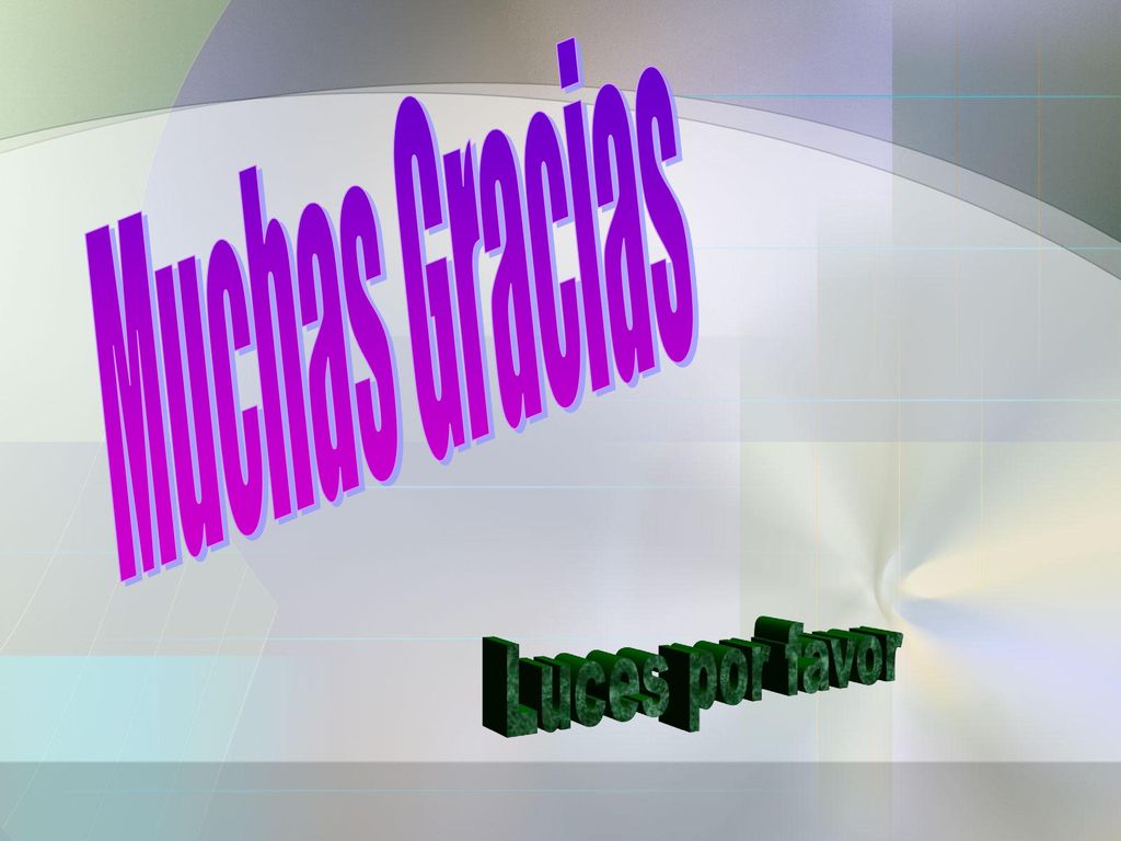 Muchas Gracias Luces por favor
