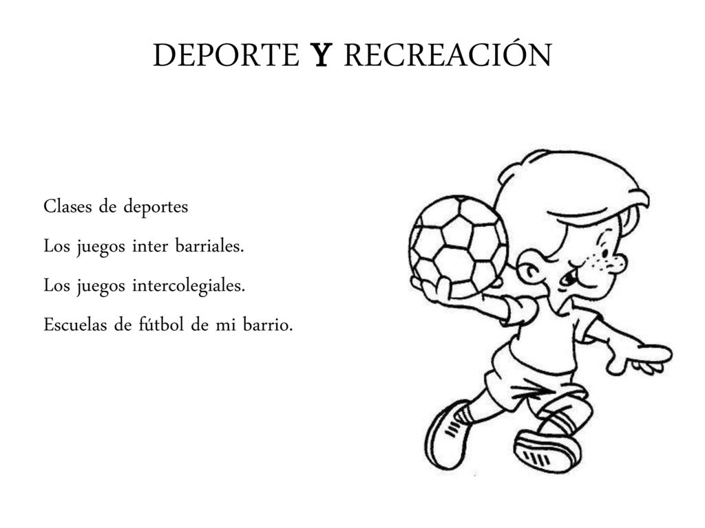 Clases de deportes Los juegos inter barriales. Los juegos intercolegiales.