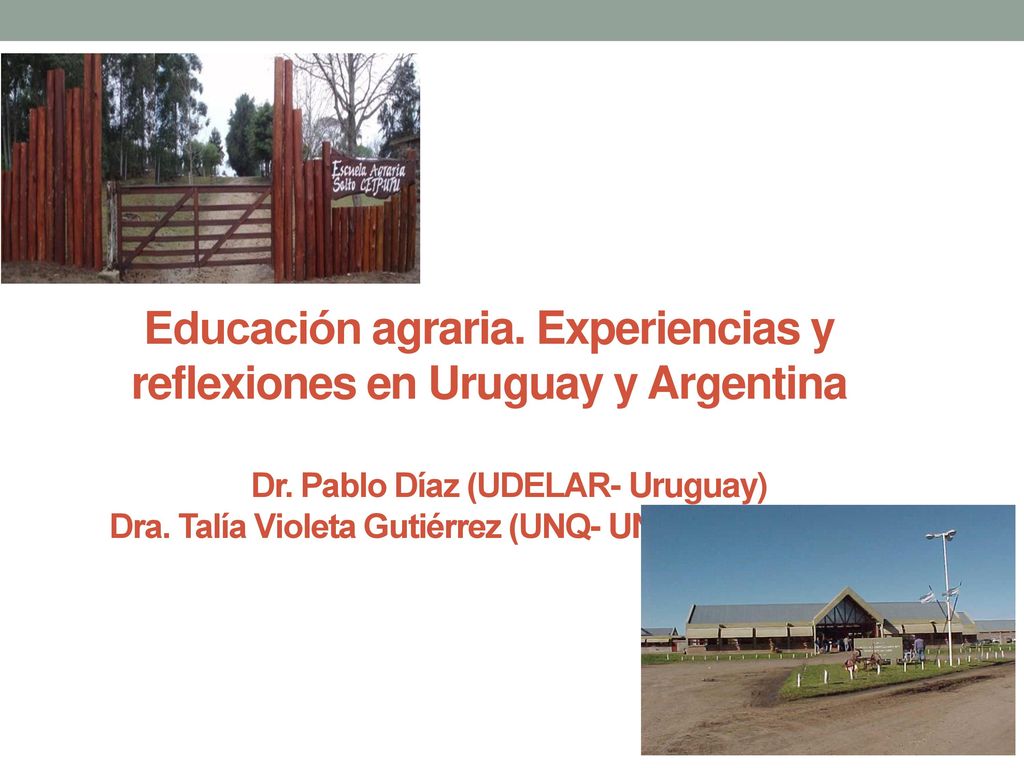 Educación agraria. Experiencias y reflexiones en Uruguay y Argentina Dr.