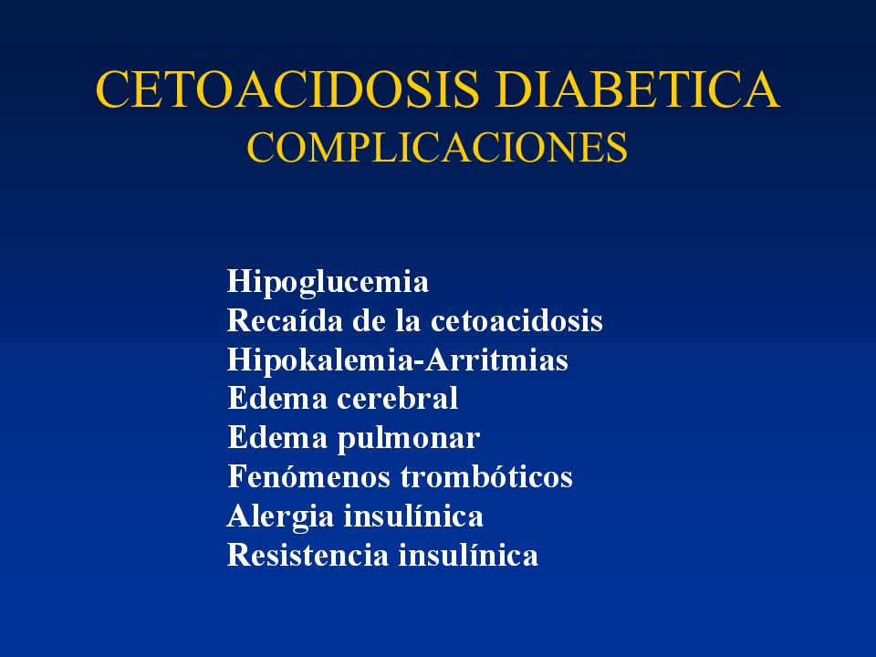 CETOACIDOSIS DIABETICA COMPLICACIONES