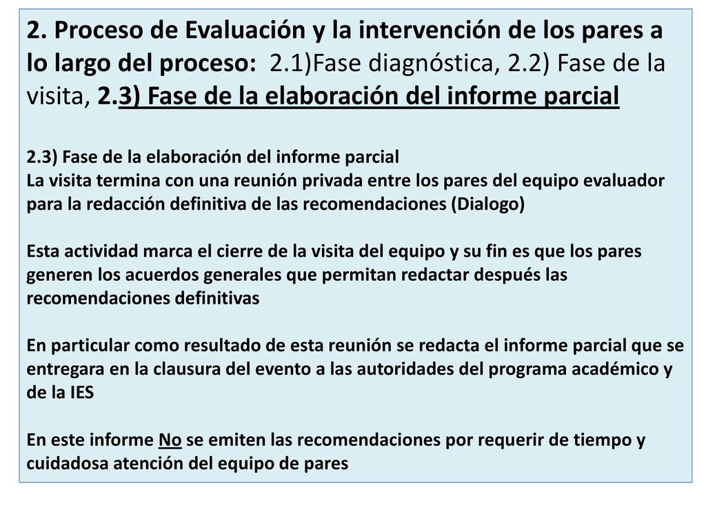 2. Proceso de Evaluación y la intervención de los pares a lo largo del proceso: 2.1)Fase diagnóstica, 2.2) Fase de la visita, 2.3) Fase de la elaboración del informe parcial