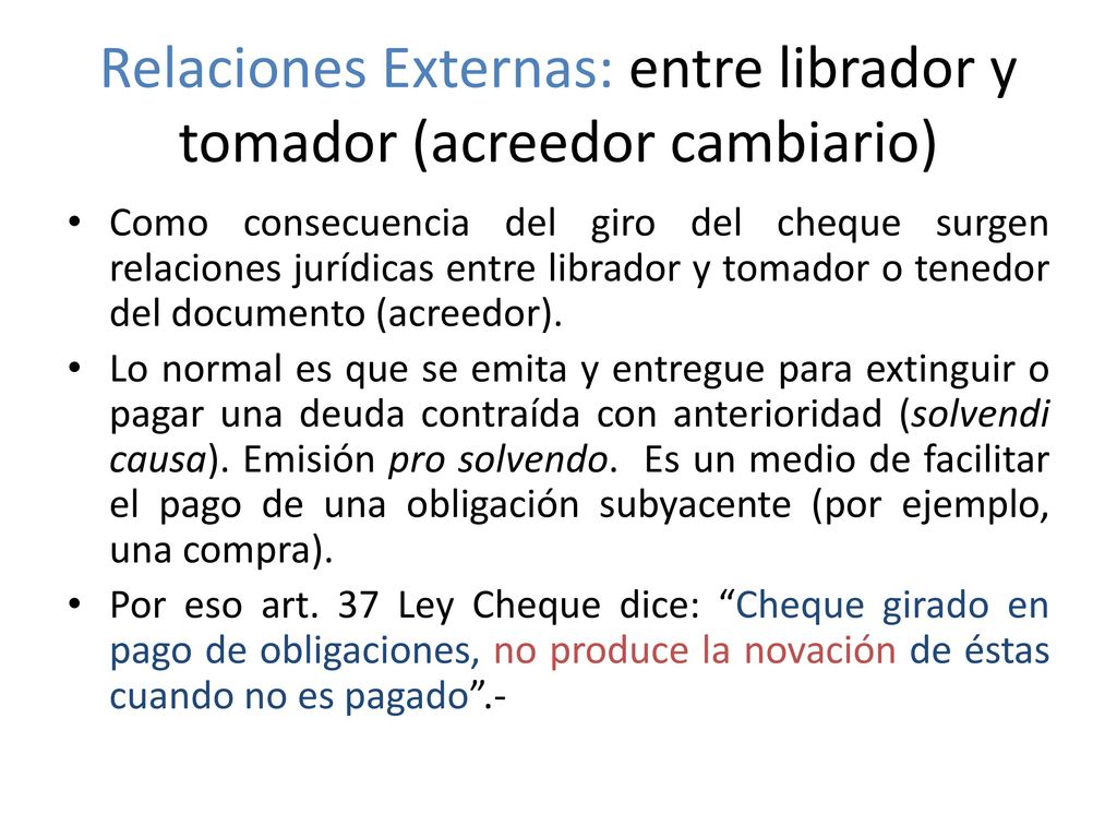Relaciones Externas: entre librador y tomador (acreedor cambiario)