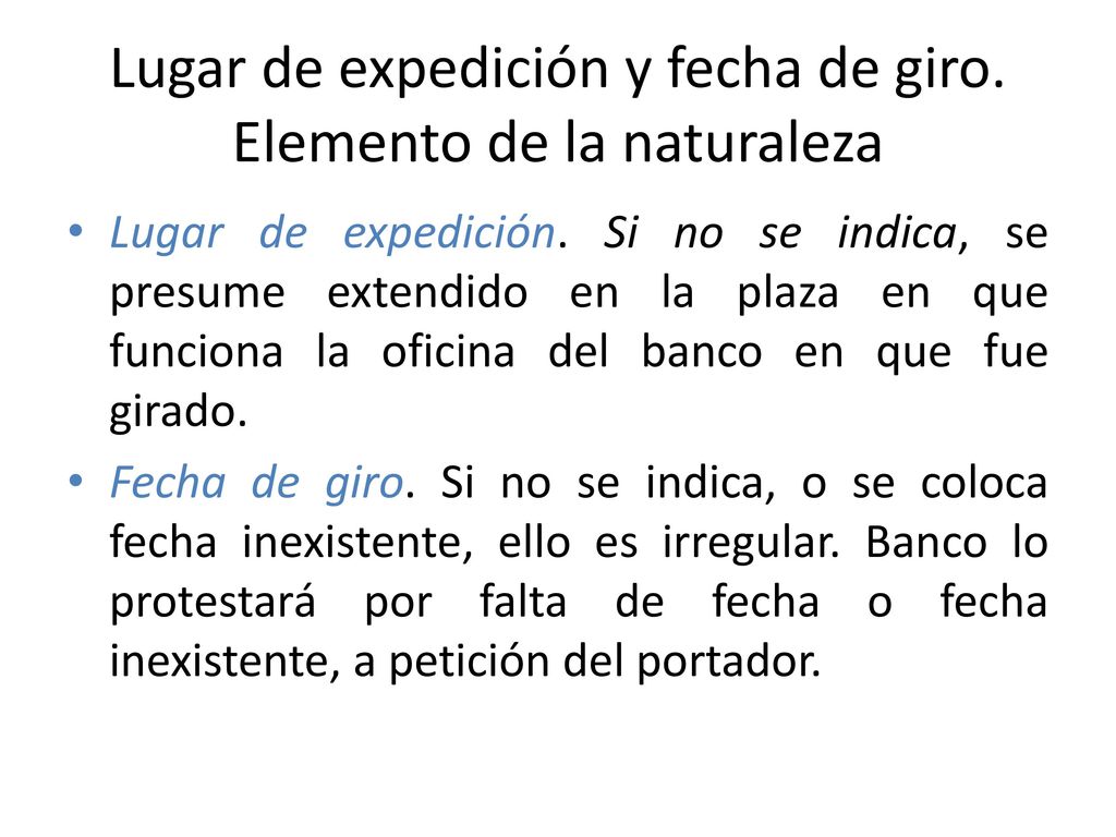 Lugar de expedición y fecha de giro. Elemento de la naturaleza