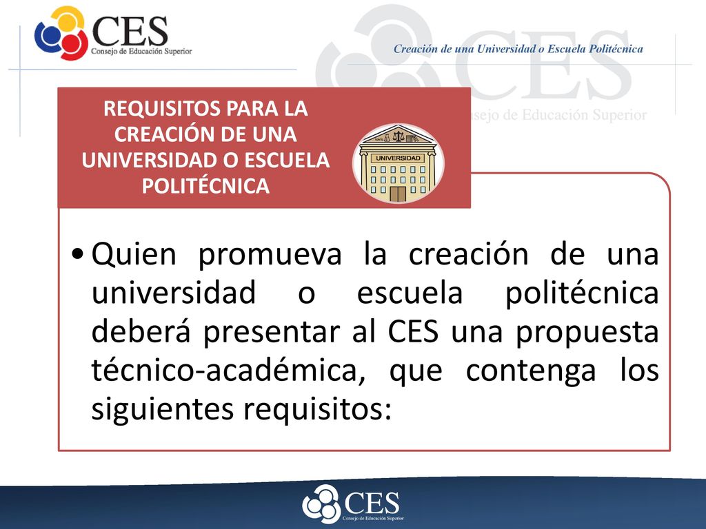 REQUISITOS PARA LA CREACIÓN DE UNA UNIVERSIDAD O ESCUELA POLITÉCNICA