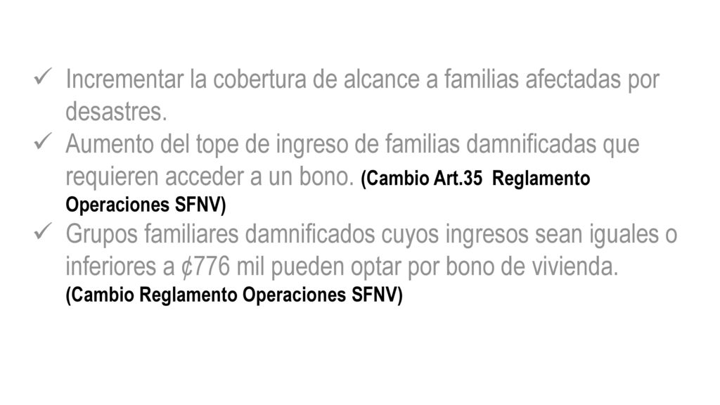 Incrementar la cobertura de alcance a familias afectadas por desastres.