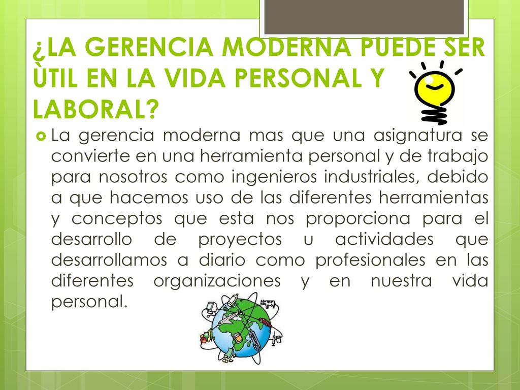 ¿LA GERENCIA MODERNA PUEDE SER ÙTIL EN LA VIDA PERSONAL Y LABORAL