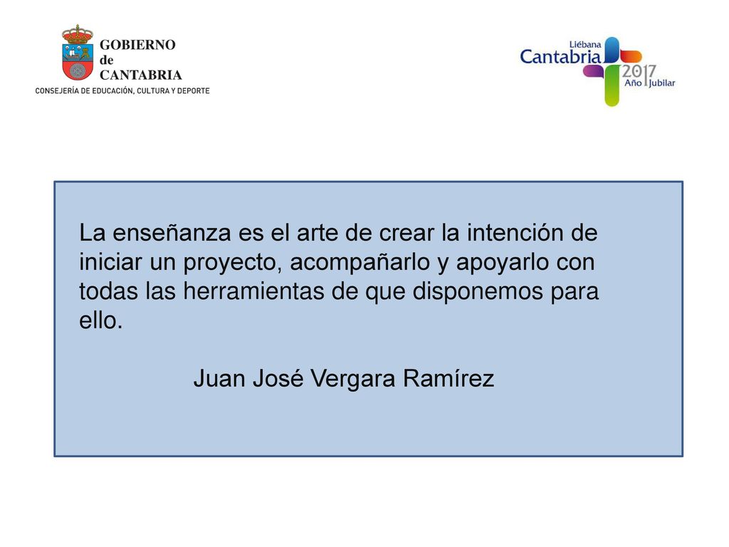 La enseñanza es el arte de crear la intención de iniciar un proyecto, acompañarlo y apoyarlo con todas las herramientas de que disponemos para ello.