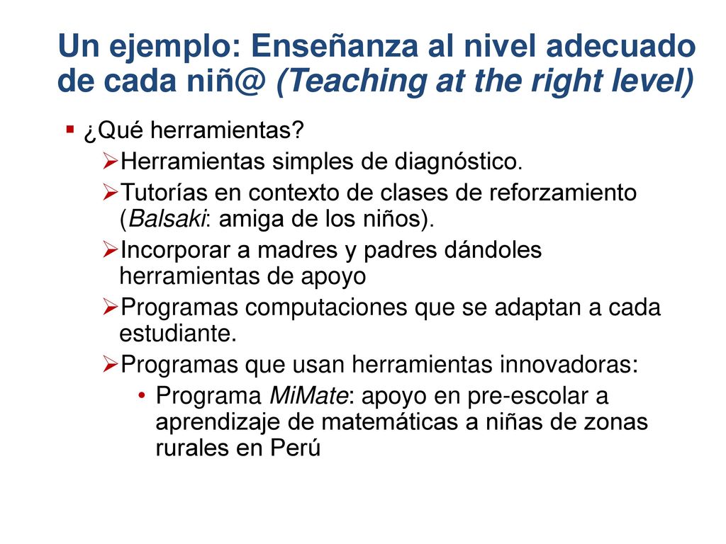 Un ejemplo: Enseñanza al nivel adecuado de cada (Teaching at the right level)