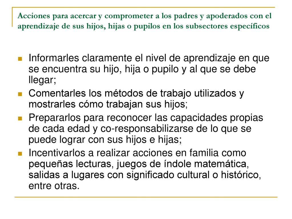 Acciones para acercar y comprometer a los padres y apoderados con el aprendizaje de sus hijos, hijas o pupilos en los subsectores específicos