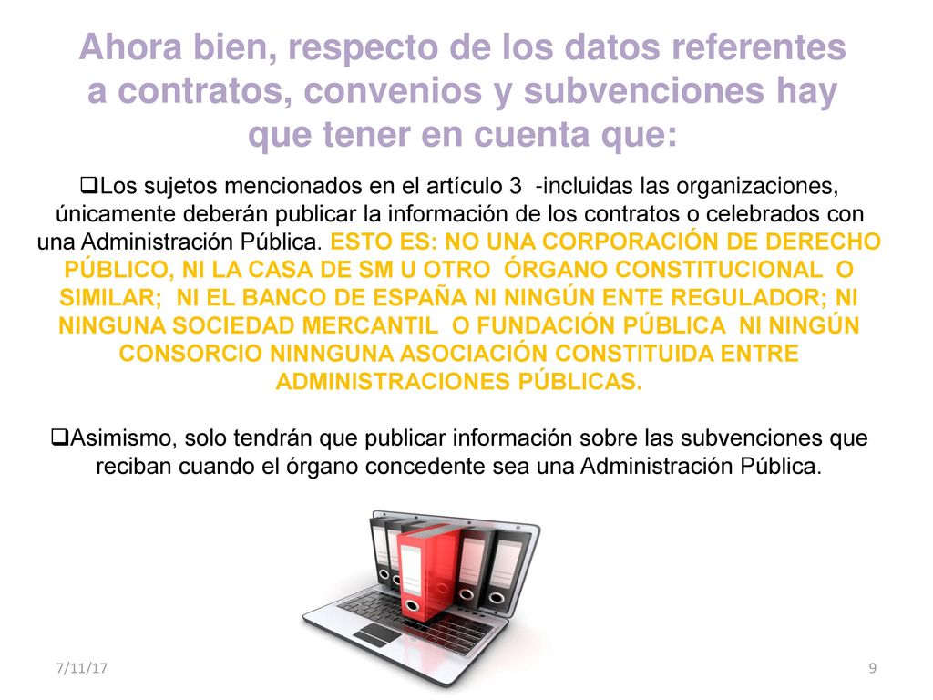 Ahora bien, respecto de los datos referentes a contratos, convenios y subvenciones hay que tener en cuenta que: