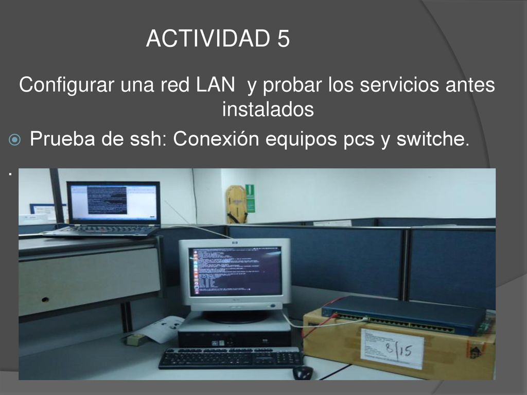 Configurar una red LAN y probar los servicios antes instalados
