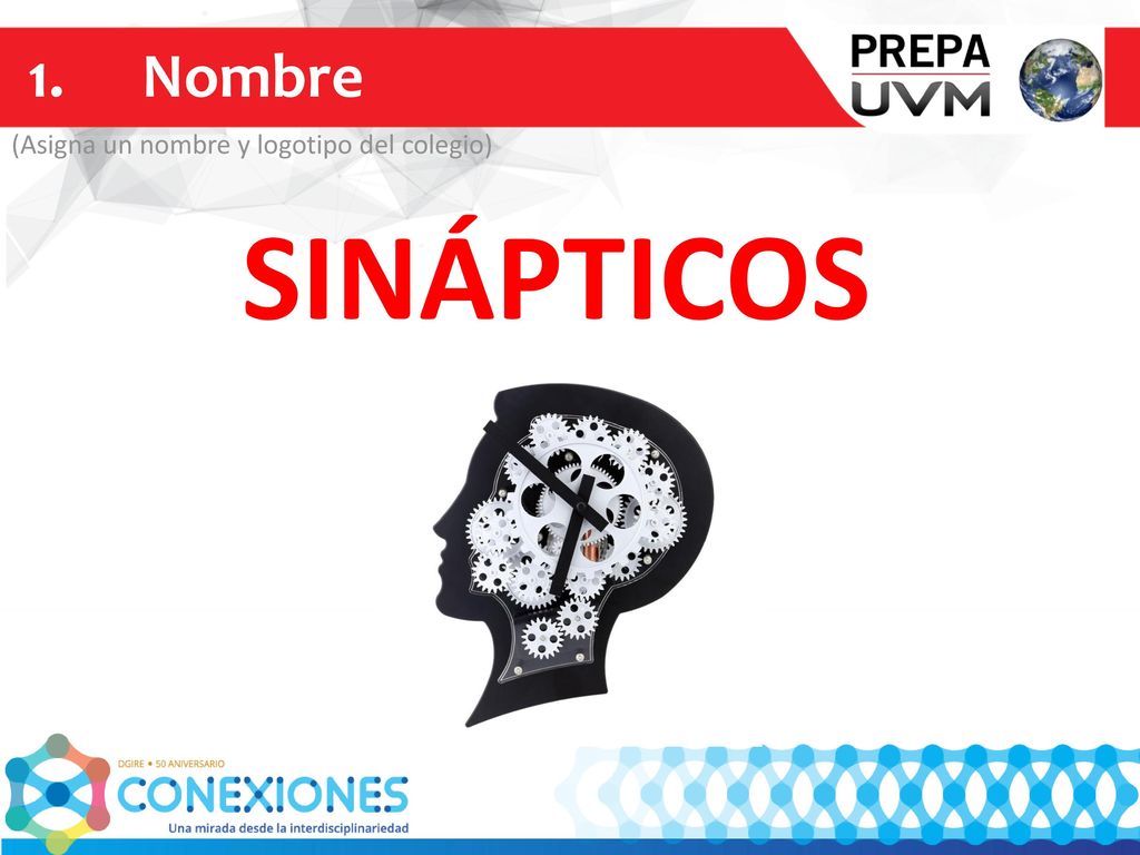 1. Nombre (Asigna un nombre y logotipo del colegio) SINÁPTICOS