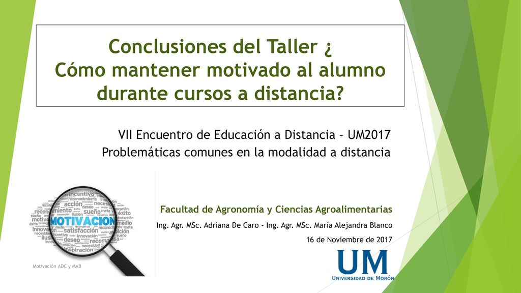 Conclusiones del Taller ¿ Cómo mantener motivado al alumno durante cursos a distancia