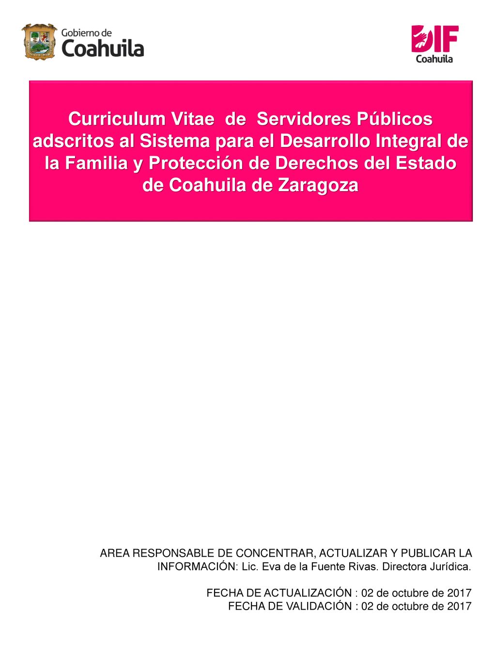 Curriculum Vitae de Servidores Públicos adscritos al Sistema para el Desarrollo Integral de la Familia y Protección de Derechos del Estado de Coahuila de Zaragoza