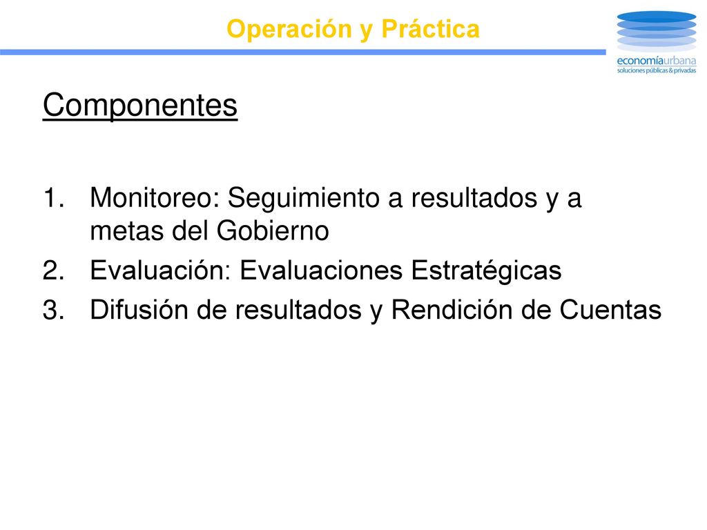 Componentes Monitoreo: Seguimiento a resultados y a metas del Gobierno