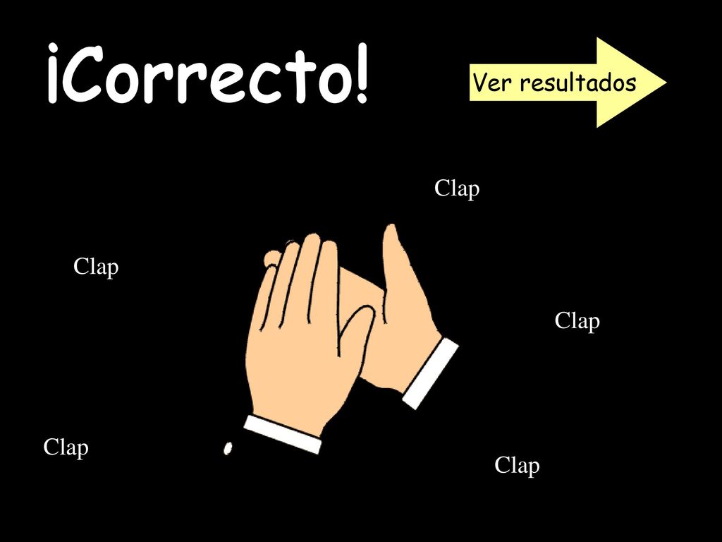 Ver resultados ¡Correcto! Clap Clap Clap Clap Clap