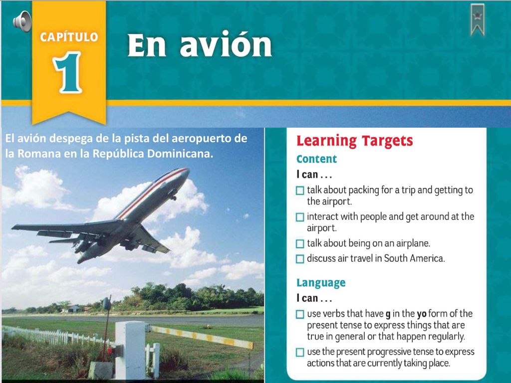 Vocabulario 1 El avión despega de la pista del aeropuerto de la Romana en la República Dominicana.