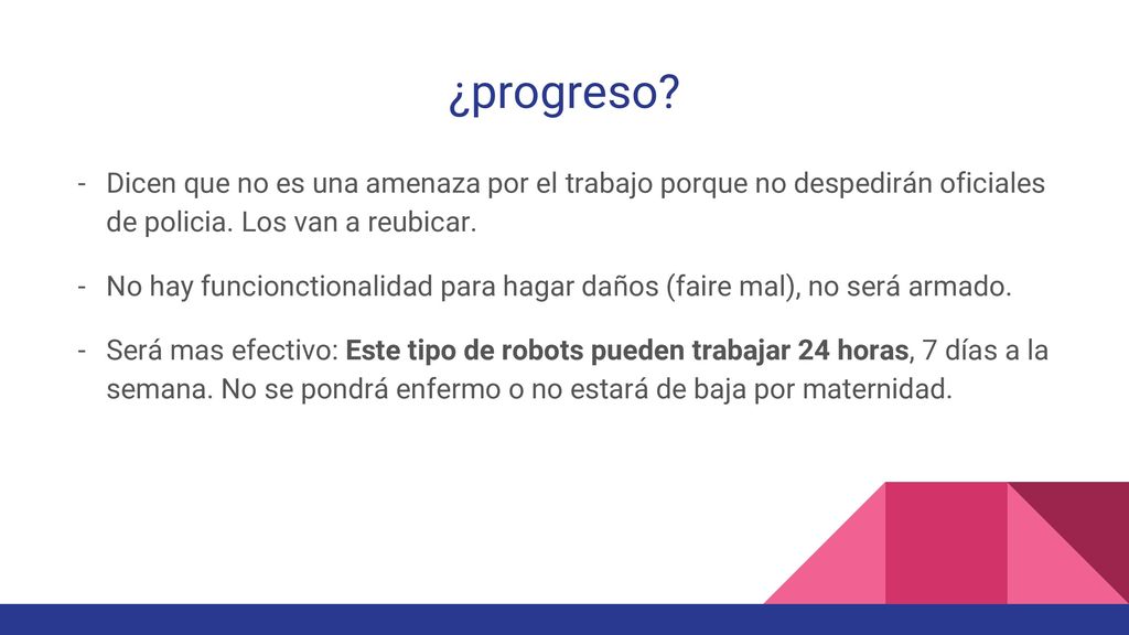 ¿progreso Dicen que no es una amenaza por el trabajo porque no despedirán oficiales de policia. Los van a reubicar.