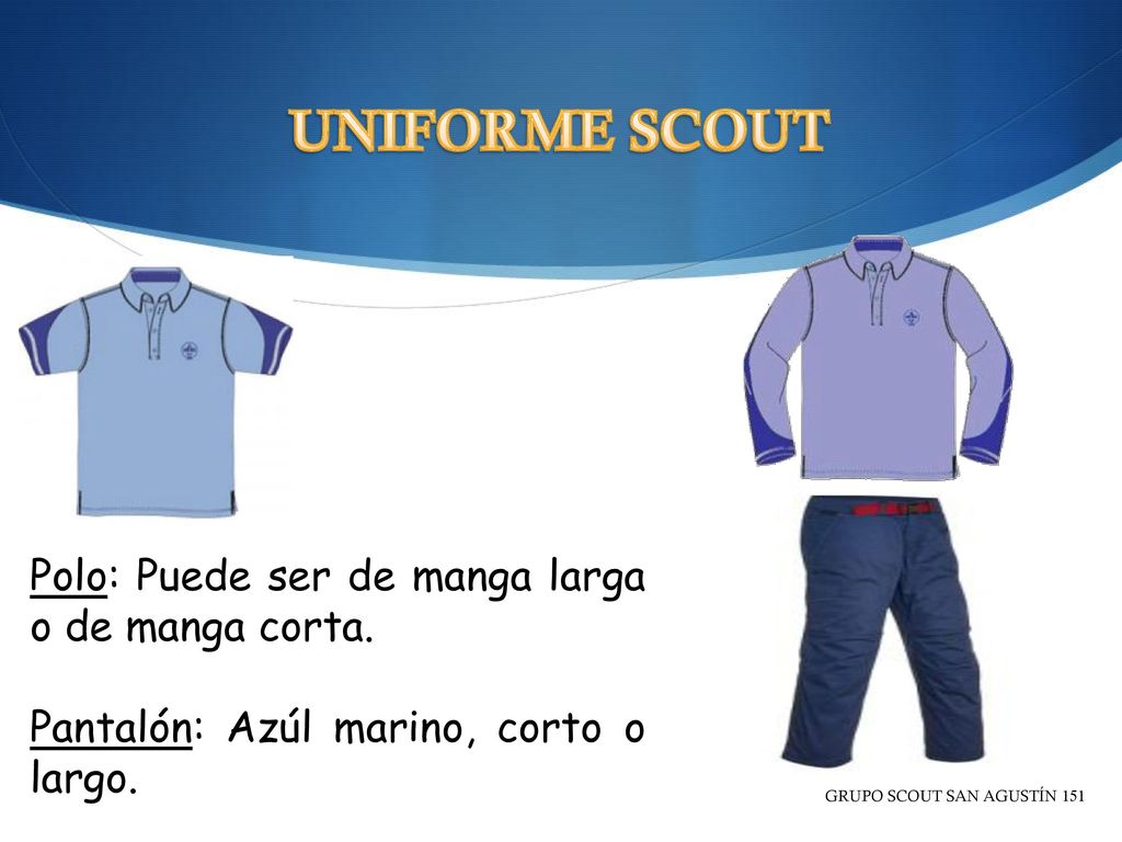 UNIFORME SCOUT Polo: Puede ser de manga larga o de manga corta.