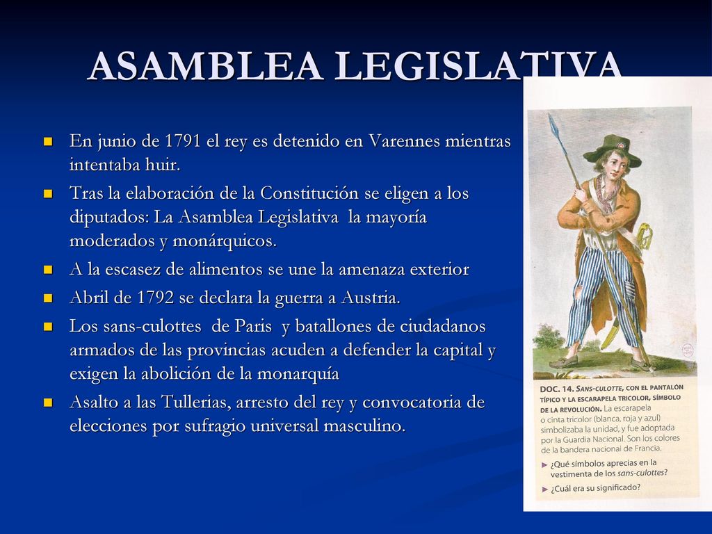 ASAMBLEA LEGISLATIVA En junio de 1791 el rey es detenido en Varennes mientras intentaba huir.