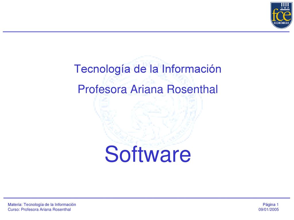 Tecnología de la Información Profesora Ariana Rosenthal Software
