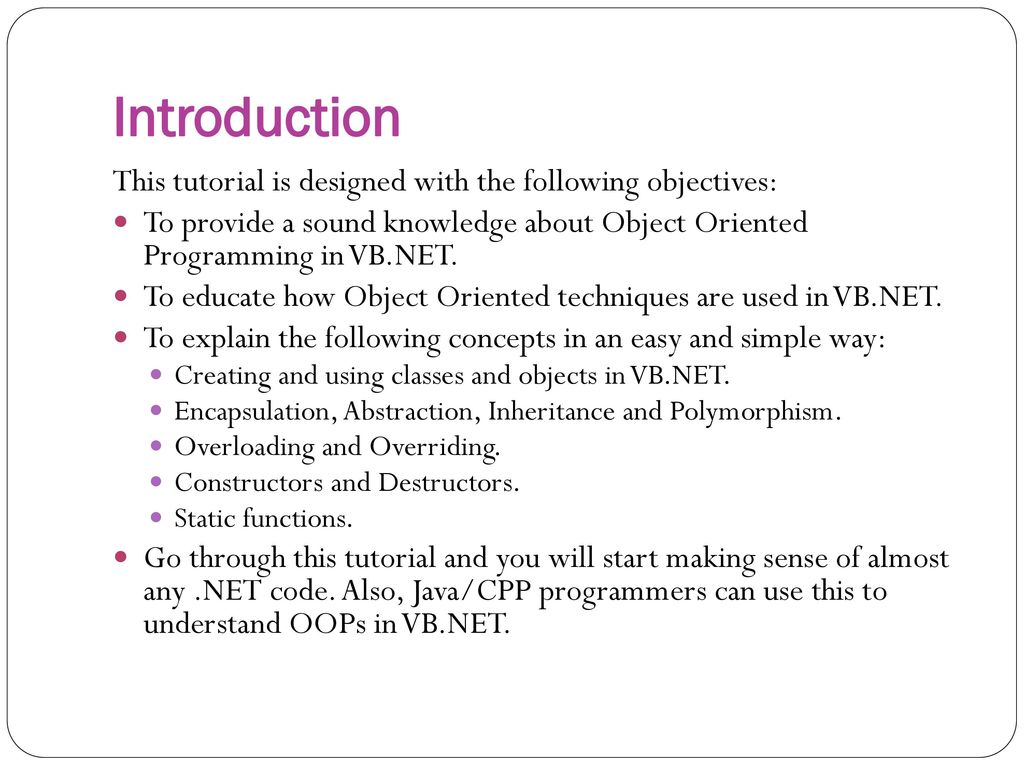 Introduction This tutorial is designed with the following objectives: